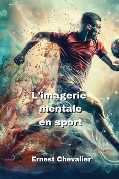 Paperback L'imagerie mentale en sport (French Edition) [French] Book