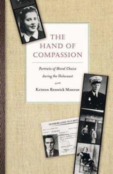 Paperback The Hand of Compassion: Portraits of Moral Choice During the Holocaust Book