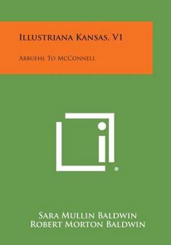 Paperback Illustriana Kansas, V1: Abbuehl to McConnell Book