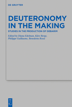 Hardcover Deuteronomy in the Making: Studies in the Production of Debarim Book