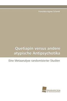 Paperback Quetiapin versus andere atypische Antipsychotika [German] Book