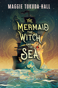 Hardcover The Mermaid, the Witch, and the Sea Book