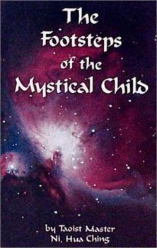 Paperback The Footsteps of the Mystical Child: The Path of Spiritual Evolution Book