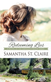 Redeeming Lies - Book #4 of the Sawtooth Range