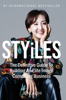 Hardcover STYiLES: The Definitive Guide to Building an Elite Image Consulting Business Book