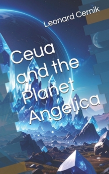 Ceua and the Planet Angelica (Unanimous Anonymous)
