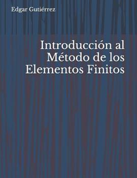Paperback Introducci?n al M?todo de los Elementos Finitos [Spanish] Book