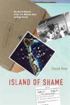 Paperback Island of Shame: The Secret History of the U.S. Military Base on Diego Garcia Book