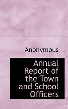 Paperback Annual Report of the Town and School Officers Book