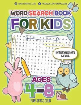 Paperback Word Search Books for Kids Ages 4-8: Circle a Word Puzzle Books Word Search for Kids Ages 4-8 Grade Level Preschool, Kindergarten - 3 Book