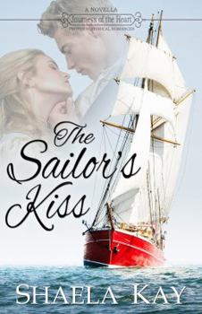 The Sailor's Kiss - Book  of the Journeys of the Heart