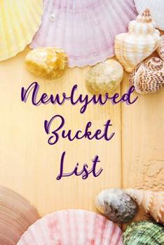 Paperback Newlywed Bucket List: Adventure and Travel Logbook for Couples Book