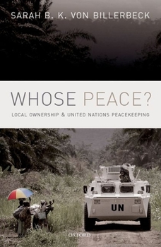 Hardcover Whose Peace?: Local Ownership and United Nations Peacekeeping Book