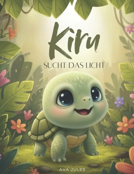 Paperback KIRU sucht das Licht: "Dein Licht zeigt dir den Weg!" [German] Book