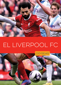 El Liverpool FC (Spanish Edition)