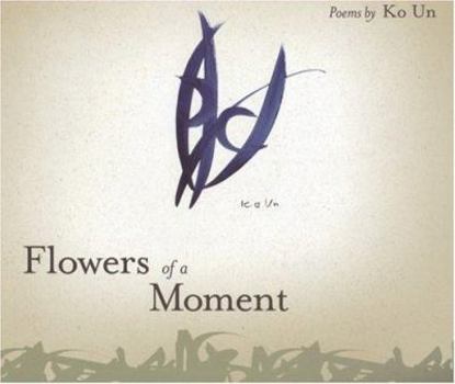 Hardcover Flowers of a Moment (Lannan Translations Selection Series) Book