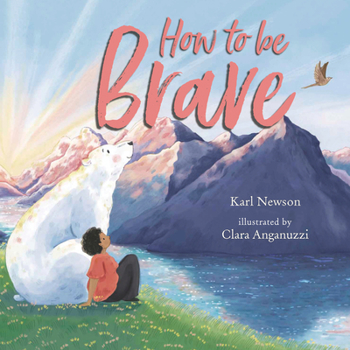 Hardcover How to Be Brave Book