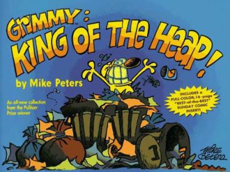 Grimmy: King of the Heap (Mother Goose And Grimm)