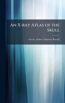 Hardcover An X-ray Atlas of the Skull Book