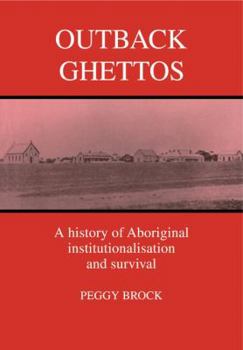 Paperback Outback Ghettos: Aborigines, Institutionalisation and Survival Book