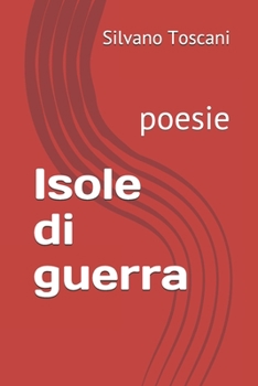 Paperback Isole di guerra: poesie [Italian] Book