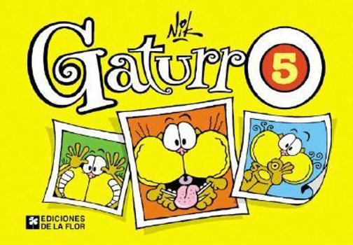 GATURRO 5 - Book #5 of the Gaturro