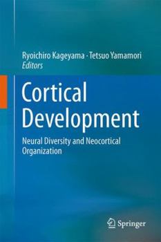 Hardcover Cortical Development: Neural Diversity and Neocortical Organization Book