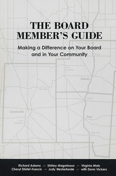 Paperback The Board Member's Guide: Making a Difference on Your Board and in Your Community Book