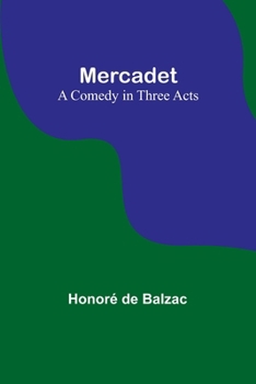 Paperback Mercadet: A Comedy in Three Acts Book