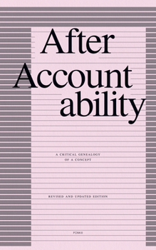 Paperback After Accountability: A Critical Genealogy of a Concept (Revised and Updated Edition) Book
