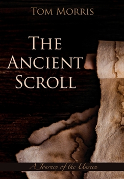 Hardcover The Ancient Scroll: A Journey of Destiny Book