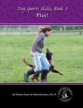 Paperback Dog Sports Skills, Book 3: Play! Book