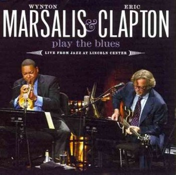 Wynton Marsalis and Eric Clapton Play The Blues Li
