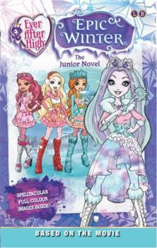Paperback Epic Winter: The Junior Novel (Ever After High) Book
