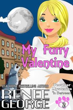 My Furry Valentine - Book #1.5 of the Peculiar Mysteries