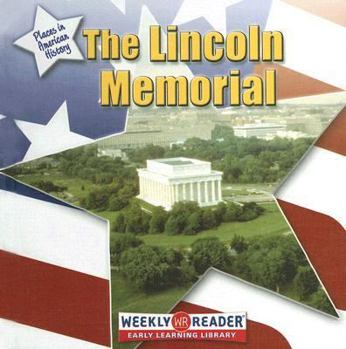 The Lincoln Memorial - Book  of the Places in American History