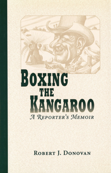 Hardcover Boxing the Kangaroo: A Reporter's Memoir Volume 1 Book
