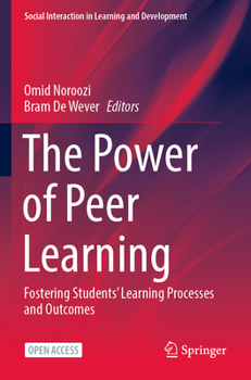 Paperback The Power of Peer Learning: Fostering Students' Learning Processes and Outcomes Book