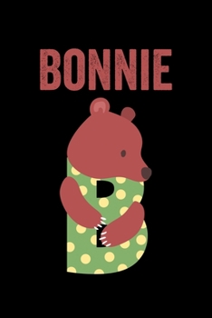 Bonnie: Animals Coloring Book for Kids, Weekly Planner, and Lined Journal Animal Coloring Pages. Personalized Custom Name Initial Alphabet Christmas or Birthday Gift for Girls
