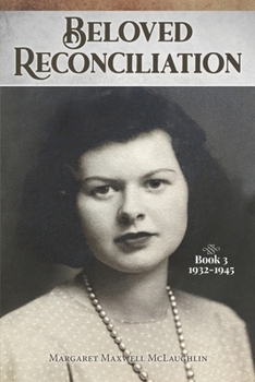 Paperback Beloved Reconciliation Book 3: 1932-1945 Book