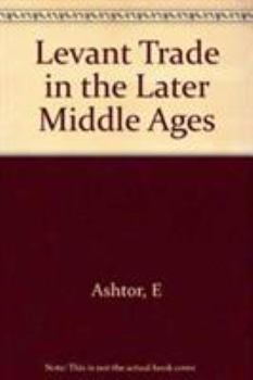 Hardcover Levant Trade in the Middle Ages Book