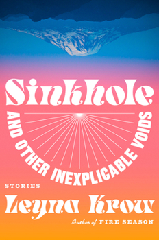 Hardcover Sinkhole, and Other Inexplicable Voids: Stories Book