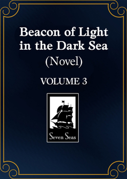 Paperback Beacon of Light in the Dark Sea (Novel) Vol. 3 Book
