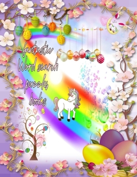 Paperback Fantastic Word Search Puzzles Book: Easy Large Print Educational Word Search Puzzles with Fun Themes for Kids Book