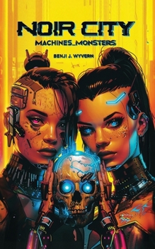 Paperback Noir City: Machines and Monsters Book
