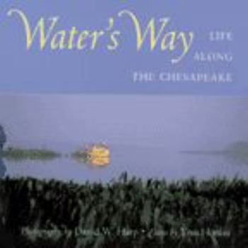 Paperback Water's Way: Life Along the Chesapeake Book