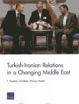 Paperback Turkish-Iranian Relations in a Changing Middle East Book
