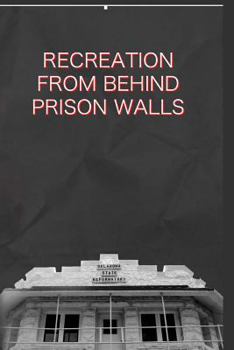 Paperback Recreation from behind prison walls Book