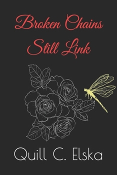 Paperback Broken Chains Still Link Book