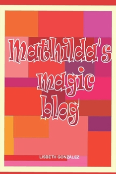 Paperback Mathilda's magic blog Book